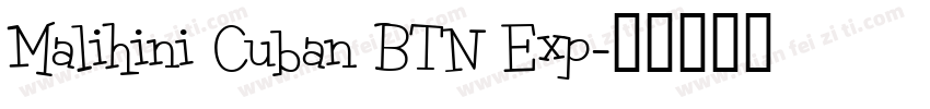 Malihini Cuban BTN Exp字体转换